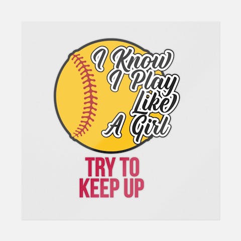 I Know I Play Like A Girl Try To Keep Up - Ninja Transfers