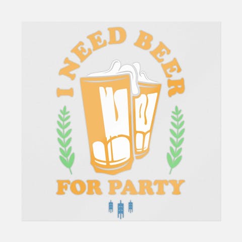 I Need Beer for Party - Ninja Transfers
