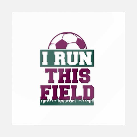 I Run This Field Soccer - Ninja Transfers