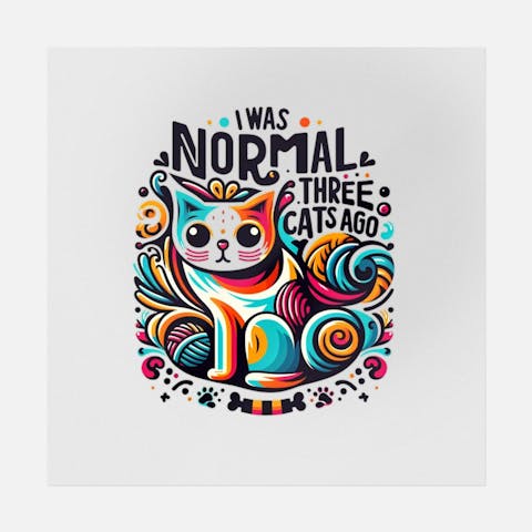 I Was Normal Three Cats Ago - Ninja Transfers