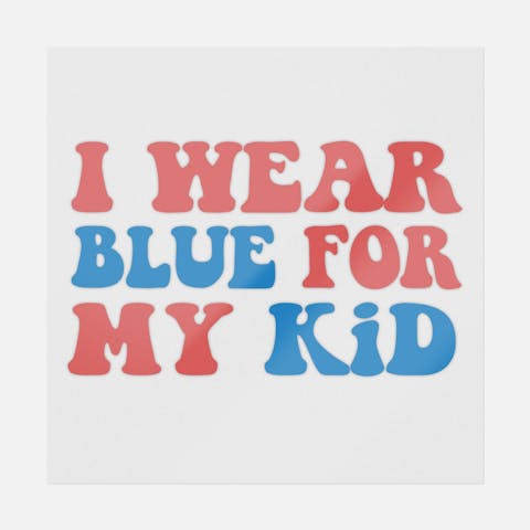 I Wear Blue For My Kid - Ninja Transfers