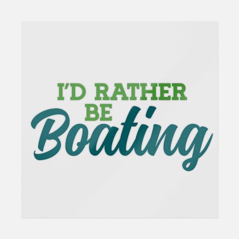 I'd Rather Be Boating - Ninja Transfers