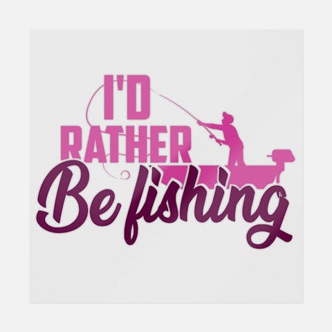 I'd Rather Be Fishing - Ninja Transfers