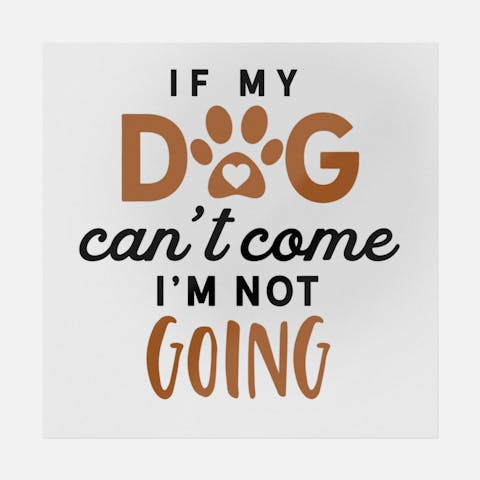 If My Dog's Can't Come I'm Not Going - Ninja Transfers