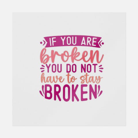 If You Are Broken, You Do Not Have To Stay Broken - Ninja Transfers