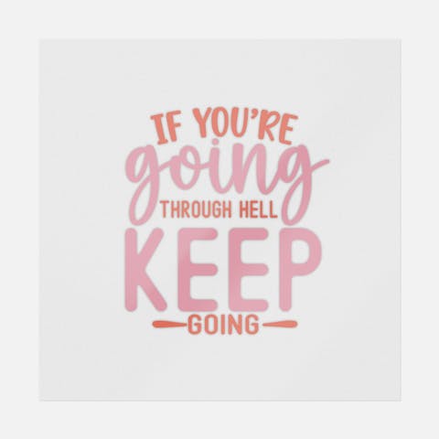 If You’re Going Through Hell, Keep Going - Ninja Transfers