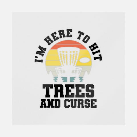 I'm Here To Hit Trees And Curse - Ninja Transfers