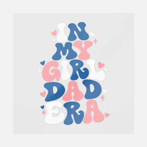 In My Girl Dad Era Wavy Retro Lettering Ready-to-Press DTF Transfer