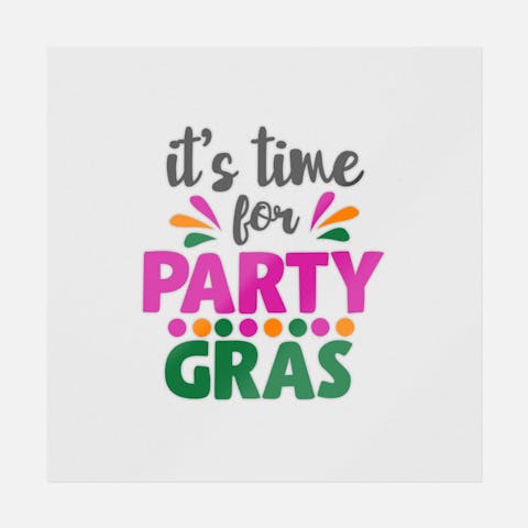 It's Time For Party Gras - Ninja Transfers