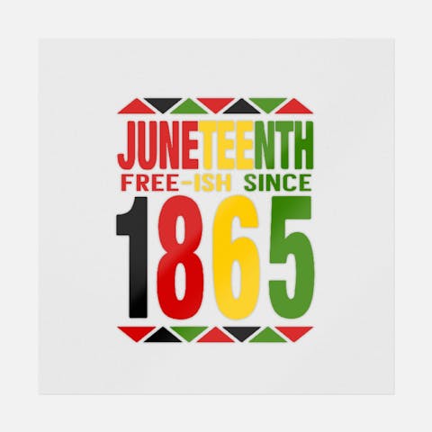 Juneteenth Free - Ish Since 1865 - Ninja Transfers