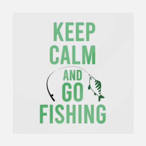 Keep Calm And Go Fishing - Ninja Transfers