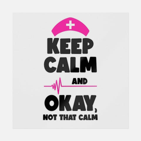 Keep Calm And Okay Not That Calm - Ninja Transfers
