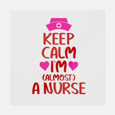 Keep Calm I'm Almost Nurse - Ninja Transfers