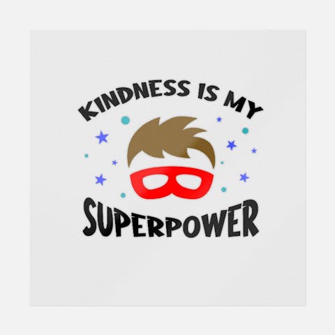 Kindness Is My Superpower - Ninja Transfers