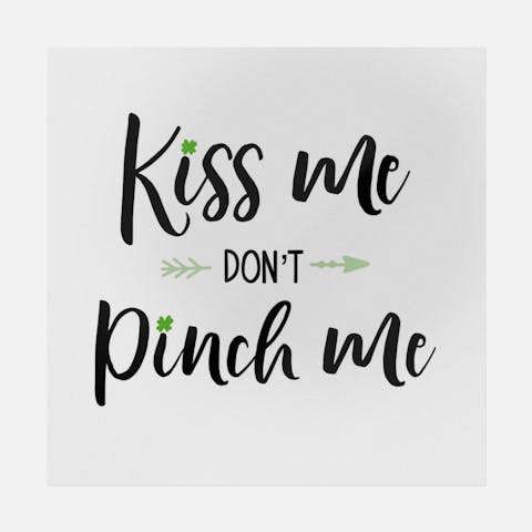 Kiss Me Don't Pinch Me - Ninja Transfers