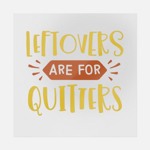 Leftovers Are For Quitters - Ninja Transfers