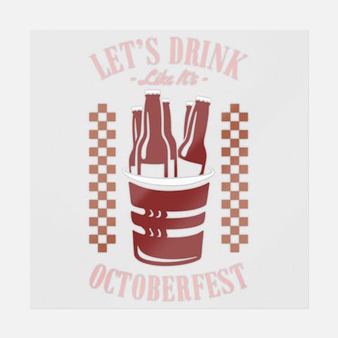 Let's Drink Like It's Octoberfest - Ninja Transfers