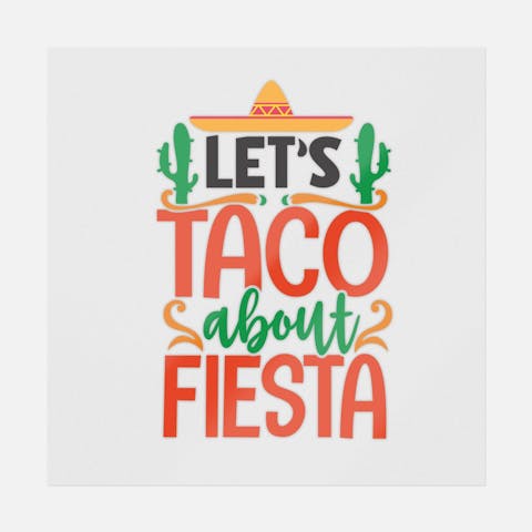 Let's Taco About Fiesta - Ninja Transfers