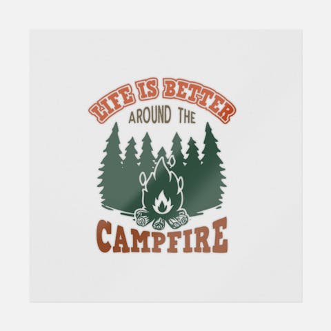 Life Is Better Around The Campfire - Ninja Transfers