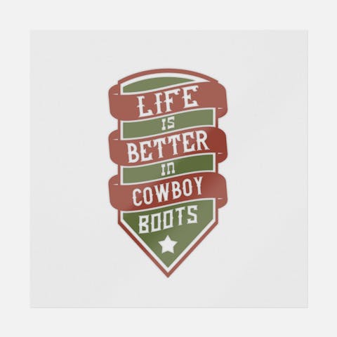 Life Is Better In Cowboy Boots - Ninja Transfers