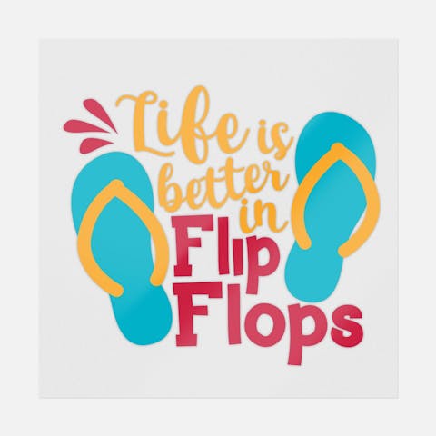 Life Is Better In Flip Flops - Ninja Transfers