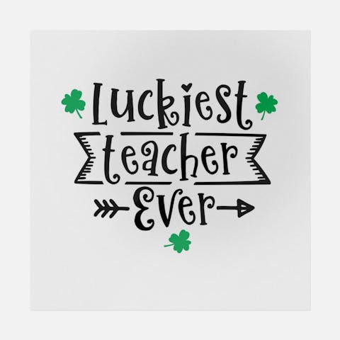 Luckiest Teacher Ever - Ninja Transfers
