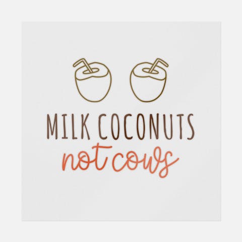 Milk Coconuts Not Cows - Ninja Transfers
