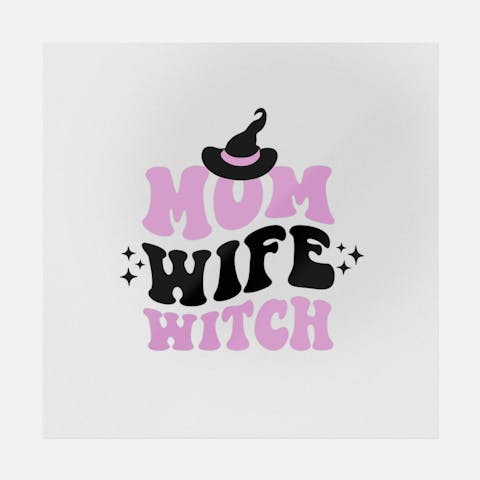 Mom Wife Witch - Ninja Transfers