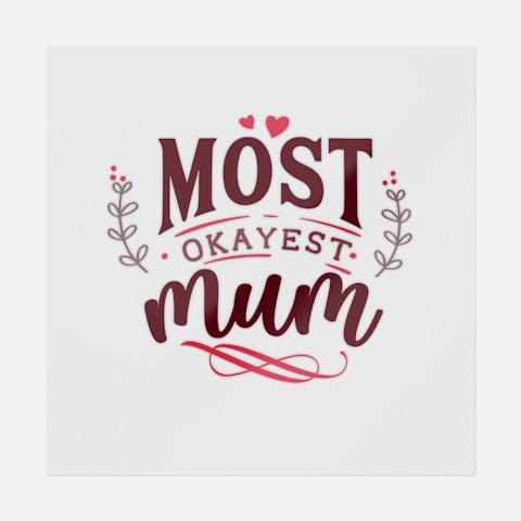 Most Okayest Mom - Ninja Transfers
