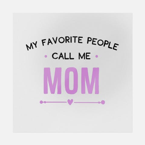 My Favorite People Call Me Mom - Ninja Transfers