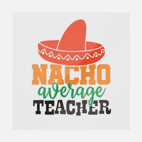 Nacho Average Teacher - Ninja Transfers