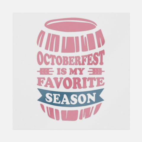 Octoberfest Is My Favorite Season - Ninja Transfers