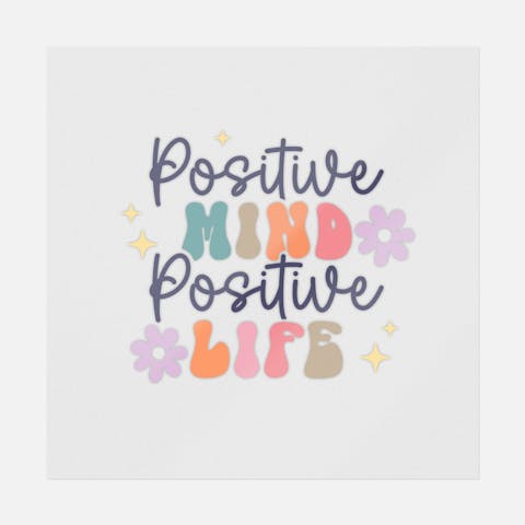 Positive Mind Positive Life - Ninja Transfers