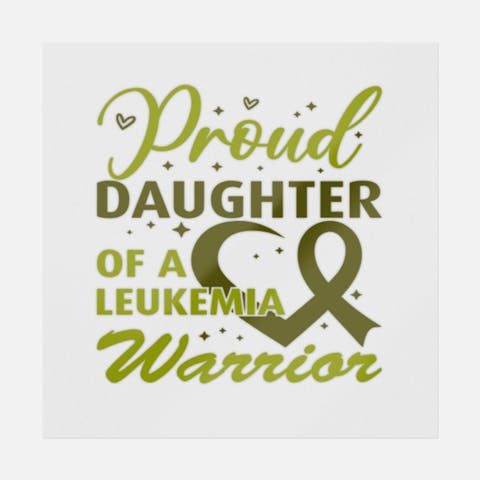 Proud Daughter Of A Leukemia Warrior - Ninja Transfers