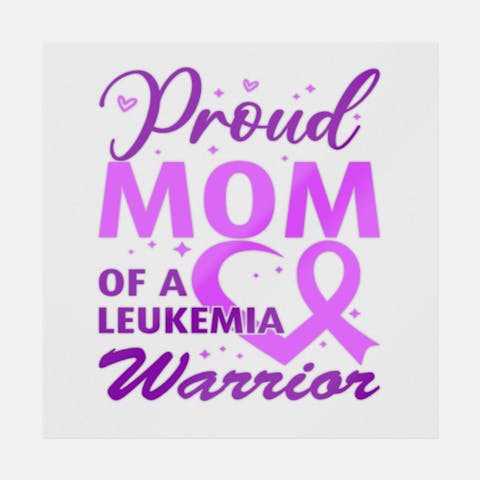 Proud Mom Of A Leukemia Warrior - Ninja Transfers