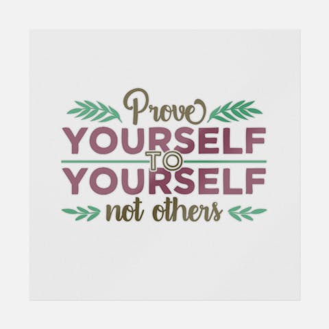 Prove Yourself To Yourself Not Others - Ninja Transfers