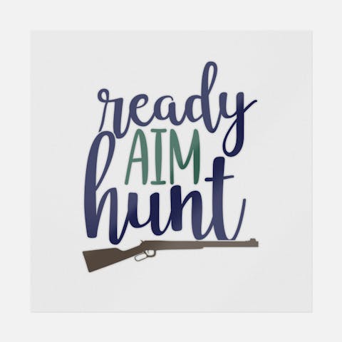 Ready Aim Hunt Typography - Ninja Transfers