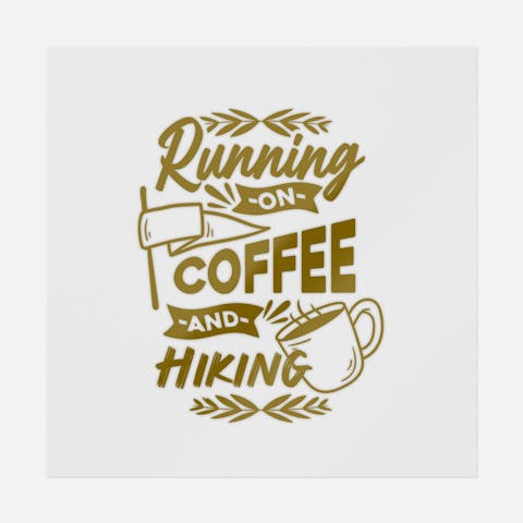Running On Coffee And Hiking - Ninja Transfers