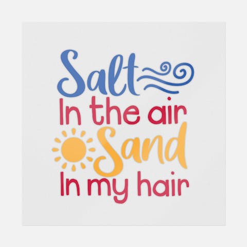 Salt in the Air Sand In My Hair - Ninja Transfers