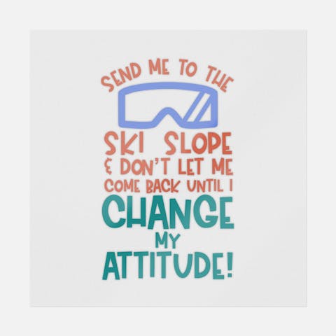 Send Me To The Ski Slope - Ninja Transfers