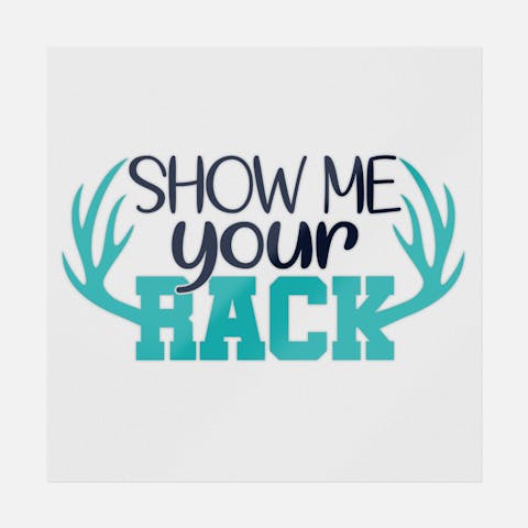 Show Me Your Rack Blue - Ninja Transfers