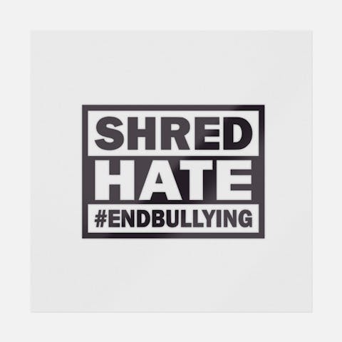 Shred Hate End Bullying - Ninja Transfers