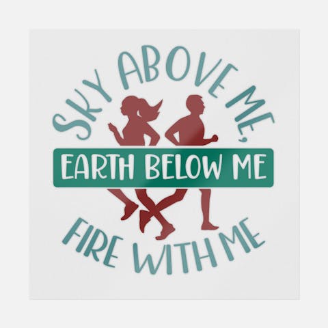 Sky Above Me, Earth Below Me Fire With Me - Ninja Transfers