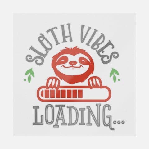 Sloth Vibes Loading - Ninja Transfers