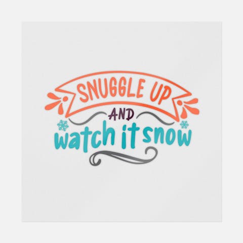 Snuggle Up And Watch It Snow - Ninja Transfers