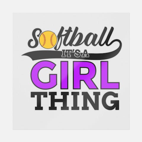 Softball It's A Girl Thing - Ninja Transfers