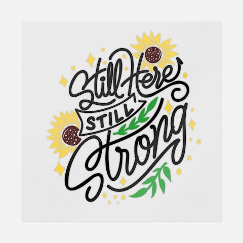 Still Here Still Strong - Ninja Transfers