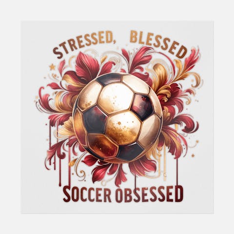Stressed, Blessed, Soccer Obsessed Watercolor - Ninja Transfers