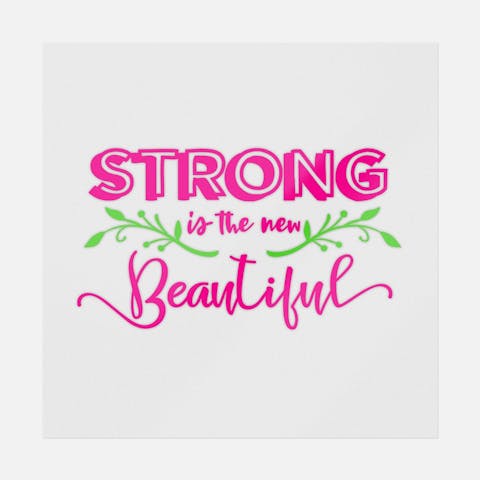 Strong Is The New Beautiful - Ninja Transfers