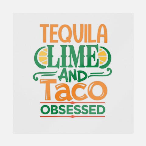 Tequila Lime And Taco Obsessed - Ninja Transfers